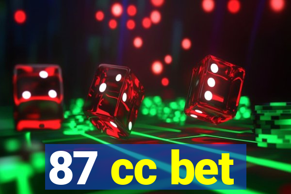 87 cc bet